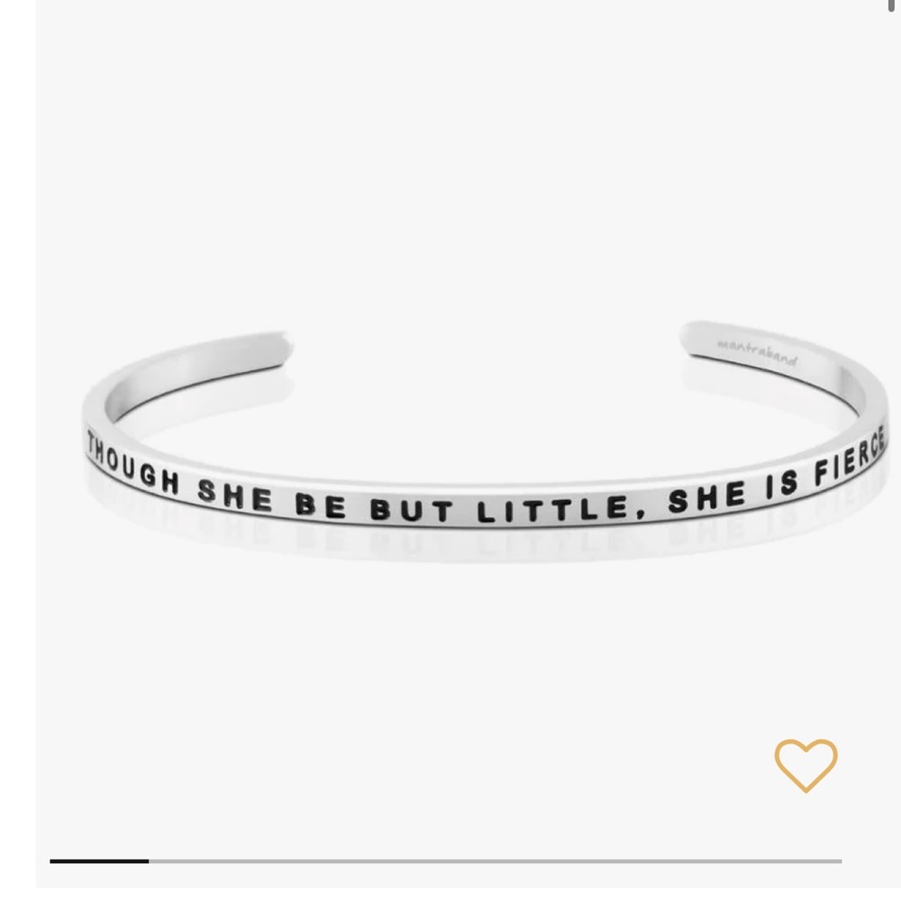 MantraBand Bracelet - ‘Though She Be But Little, She is Fierce’